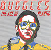 The Age of PlasticFThe Buggles