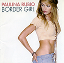 Border GirlFPaulina Rubio